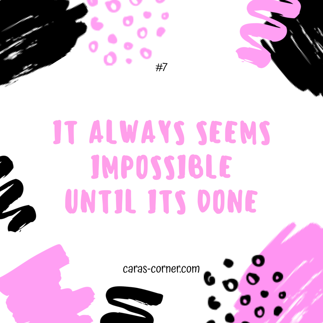it always seems impossible until it's done - mental health recovery quote