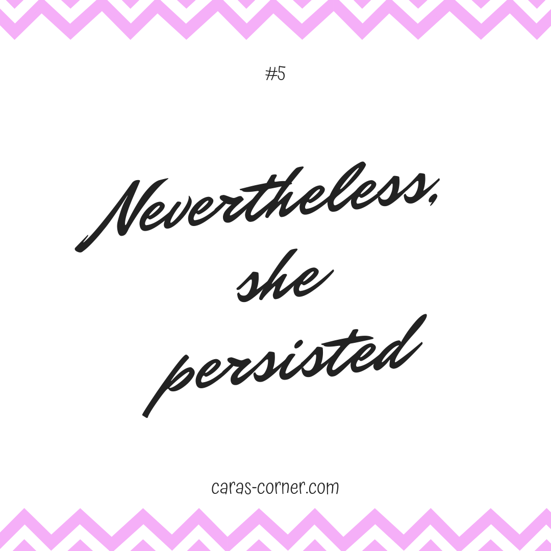 nevertheless she persisted - mental health recovery quote
