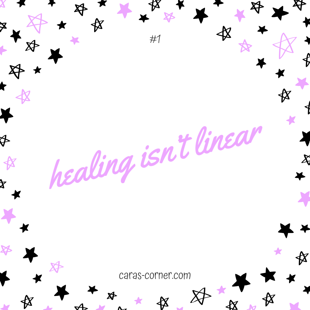 Healing isn't linear - mental health recovery quote